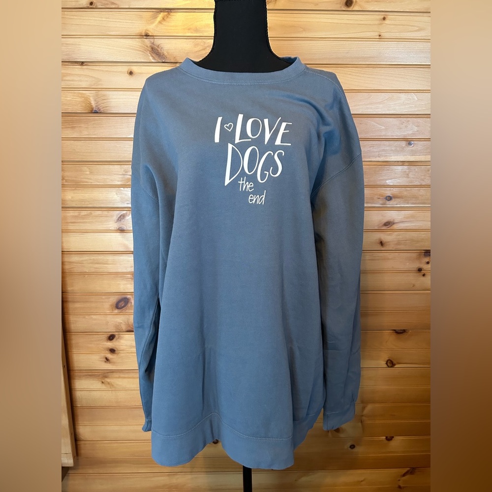 Unisex XL Pullover - I Love Dogs The End